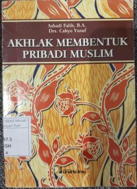 Image of AKHLAK MEMBENTUK PRIBADI MUSLIM