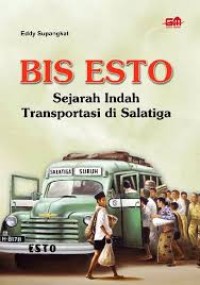 Image of BIS ESTO Sejarah indah transportasi di salatiga