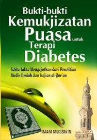 Image of BUKTI BUKTI KEMUKJIZATAN PUASA UNTUK TERAPI DIABETES