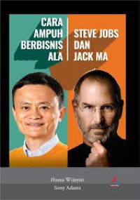 Image of CARA AMPUH BERBISNIS  ALA STEVE JOBS DAN JACK MA
