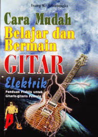 Image of CARA MUDAH BELAJAR DAN BERMAIN GITAR ELEKTRIK