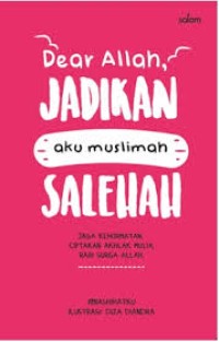 Image of DEAR ALLAH JADIKAN AKU MUSLIMAH SALEHAH