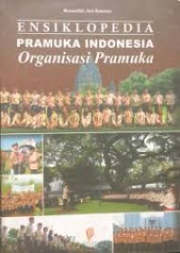 Image of ENSIKLOPEDIA PRAMUKA INDONESIA ORGANISASI PRAMUKA