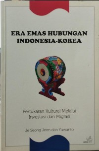 Image of ERA EMAS HUBUNGAN INDINESIA-KOREA