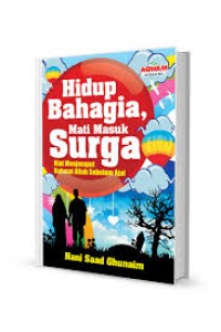 Image of HIDUP BAHAGIA MATI MASUK SURGA