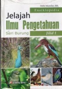 Image of JELAJAH ILMU PENGETAHUAN SERI BURUNG JILID 1