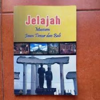 Image of JELAJAH MUSEUM JAWA TIMUR DAN BALI