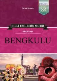 Image of JELAJAH WISATA BUDAYA NEGERIKU PROVINSI BENGKULU