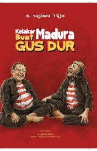Image of KELAKAR BUAT MADURA GUS DUR