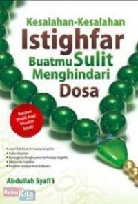 Image of Kesalahan-Kesalahan Istighfar Buatmu Sulit Menghindari Dosa