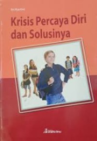 Image of KRISIS PERCAYA DIRI DAN SOLUSINYA