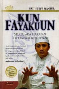 Image of KUN FAYAKUUN SELALU ADA HARAPAN DI TENGAH KESULITAN