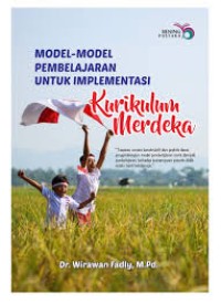 Image of MODEL-MODEL PEMBELAJARAN UNTUK IMPLEMENTASI KURIKULUM MERDEKA