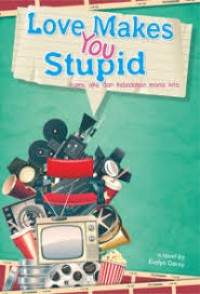 Image of Love Makes You Stupid