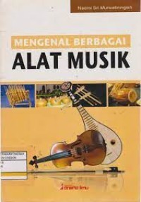 Image of MENGENAL ALAT BERBAGAI MUSIK
