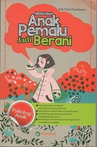 Image of MENGUBAH ANAK PEMALU JADI BERANI
