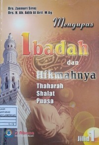 Image of Mengupas Ibadah dan Hikmahnya Jilid 1