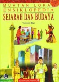 Image of MUATAN LOKA ENSIKLOPEDIA SEJARAH DAN BUDAYA INDONESIA RAYA