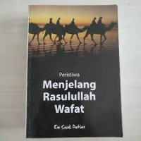 Image of PERISTIWA MENJELANG RASULULLAH WAFAT