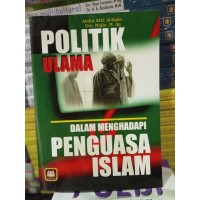 Image of POLITIK ULAMA DALAM MENGHADAPI PENGUASA ISLAM
