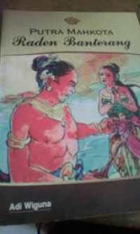 Image of PUTRA MAHKOTA RADEN  BANTERANG