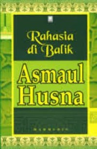 Image of RAHASIA DI BALIK ASMAUL HUSNA