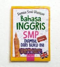 Image of Semua Soal Ulangan 
Bahasa Inggris 
   SMP
