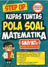 Image of STEP UP KUPAS TUNTAS POLA SOAL MATEMATIKA SMP/MTS VII,VIII,& IX