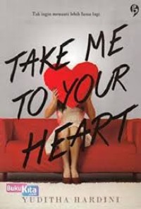 Image of TAKE ME TO YOUR HEART