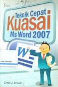 Image of TEKNIK CEPAT KUASAI MS WORD 2007