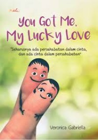 Image of YOU GOT ME, MY LUCKY LOVE